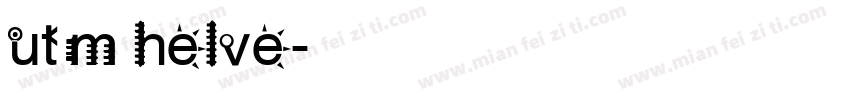 utm helve字体转换